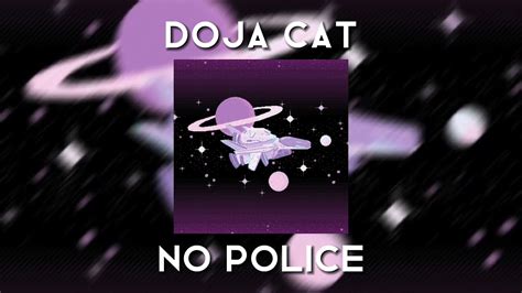 Sped Up Doja Cat No Police Youtube