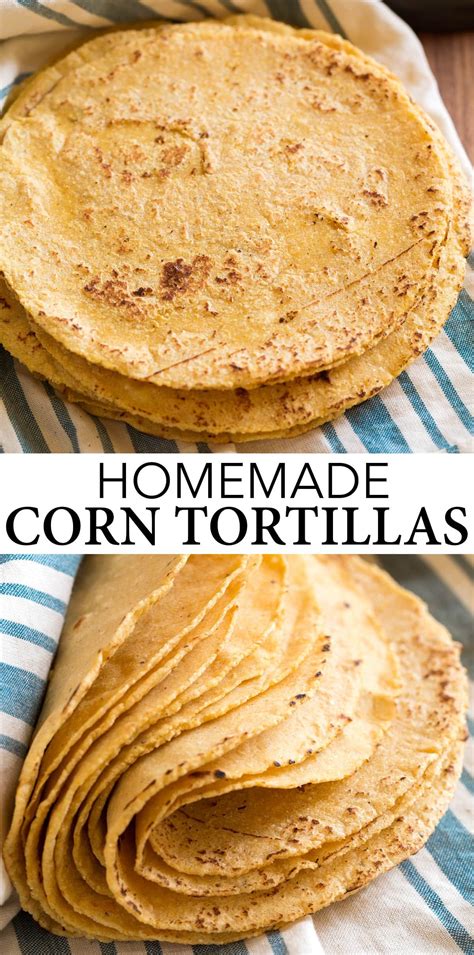 Homemade Corn Tortillas Cooking Classy Mexican Food Recipes