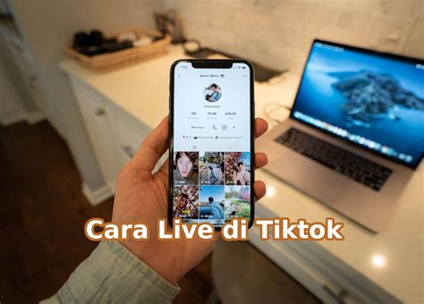 Cara Live Di Tiktok Dan Tips Penting Tarik Banyak Viewers - Riset