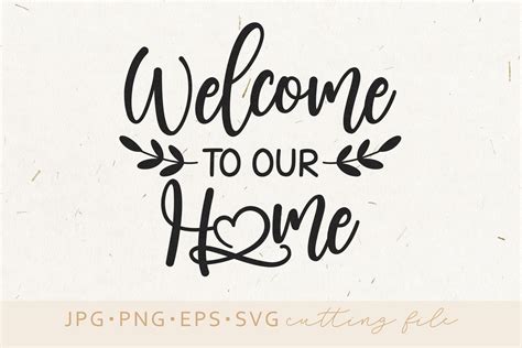 Welcome To Our Home Svg Design Silhouette Svg Png File Etsy