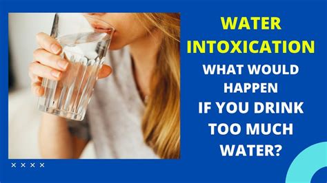 What Happens If You Drink Too Much Water Water Intoxication Youtube