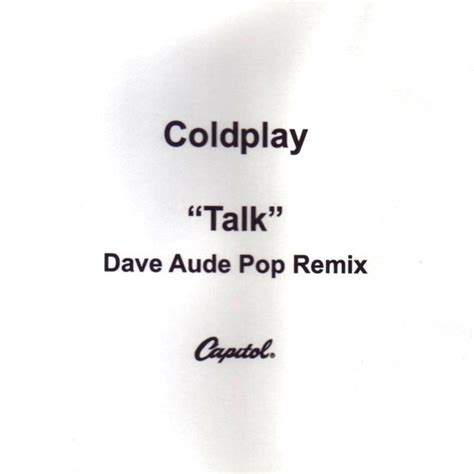 Coldplay Talk Dave Aude Pop Remix Cd Discogs