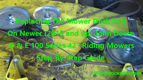 Replacing The Deck Belt On Newer John Deere D And E 100 Series 42 Riding