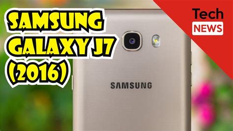 Samsung Galaxy J7 2016 Reviews Youtube