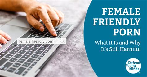 Female Friendly Pornwhat It Is And Why Its Still Harmful Defend