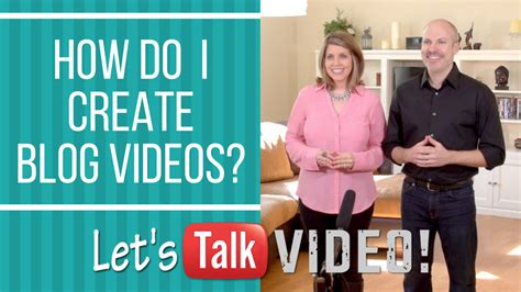How Do I Create Blog Videos?