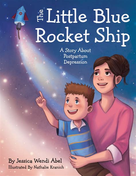 The Little Blue Rocket Ship A Story About Postpartum Depression By