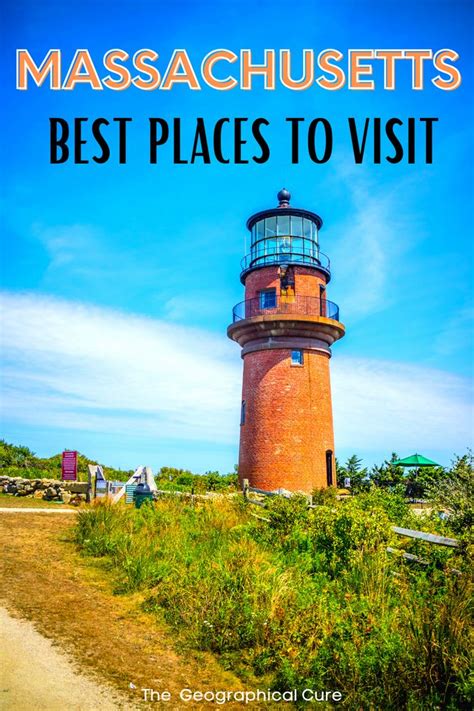 Guide To The Best Places To Visit In Massachusetts Cool Places To