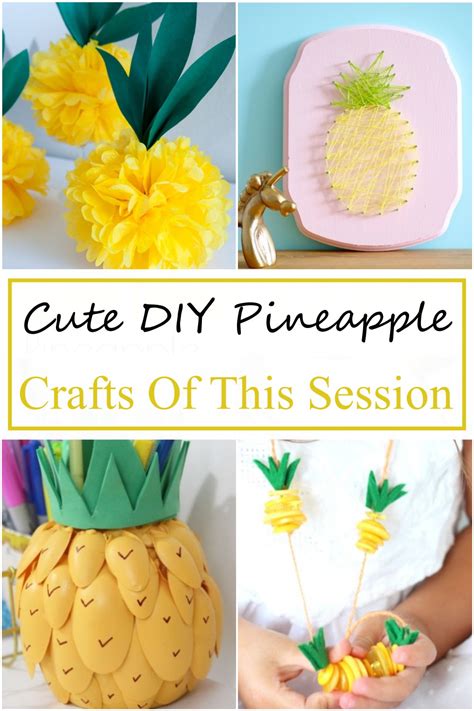 15 Diy Pineapple Crafts For Special Occasions Diy Crafts