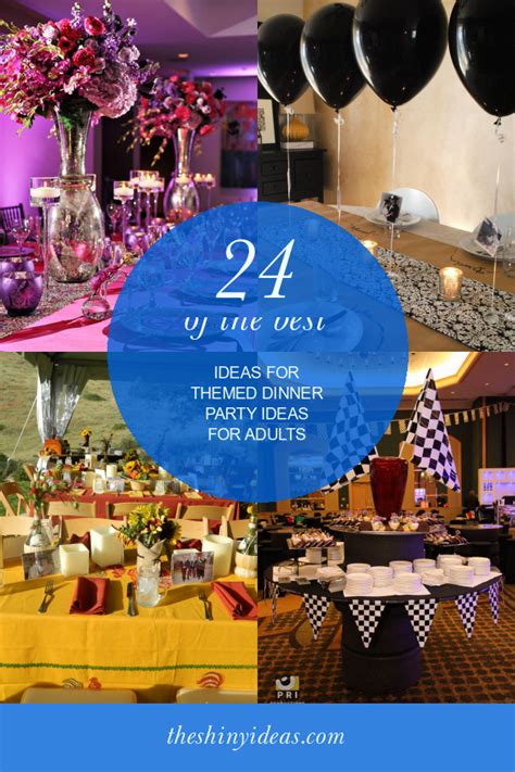 24 Of The Best Ideas For Themed Dinner Party Ideas For