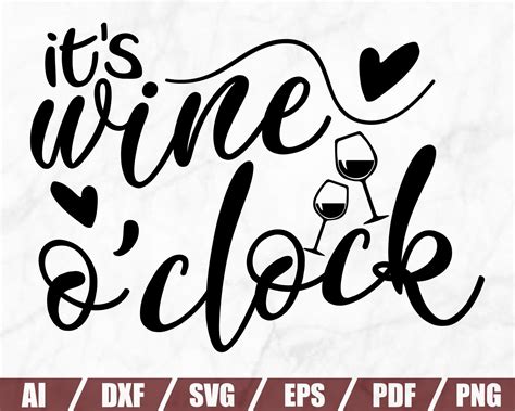 It S Wine O Clock Wine Svg Wine Glass Svg Etsy