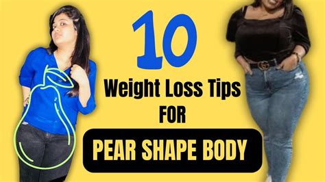 10 Tips To Lose Weight With Pear Shape Body Somya Luhadia Youtube