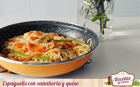 Espaguetis Con Zanahoria Y Queso Receta Espaguetis Alimentos Sanos
