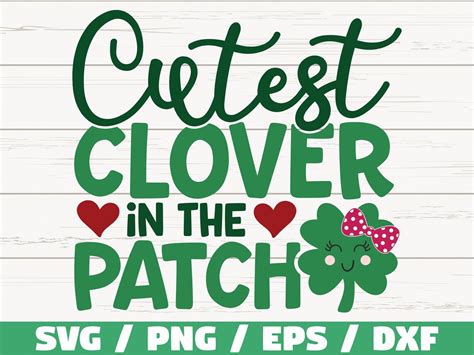 Cutest Clover In The Patch Svg St Patricks Day Svg Cut Etsy Uk