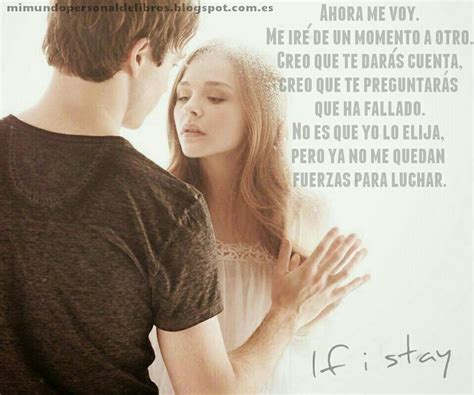 Si Decido Quedarme Gayle Forman Ifistay Stay Quotes Film Quotes