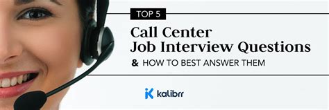 Top 5 Call Center Job Interview Questions And How To Best Answer Them