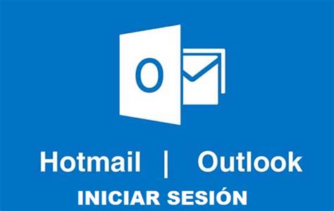 Hotmail Iniciar Sesi N Y Accede A Tu Bandeja De Entrada Outlook Com D
