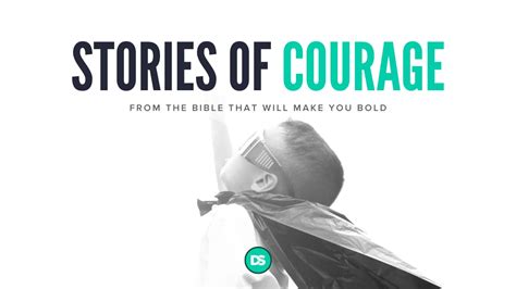 4 Stories Of Courage In The Bible That Will Make You Bold