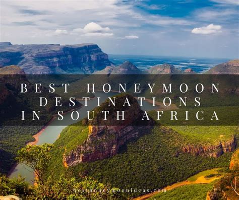 The Best Honeymoon Destinations In South Africa Best Honeymoon Ideas