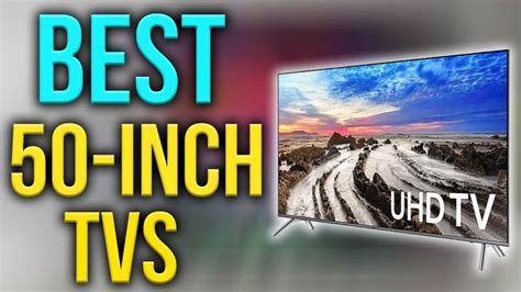 Best 50 Inch Tvs In 2018 Best 4k Tv For The Money 50 Inch Tvs 4k