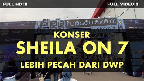 Konser Sheila On Tunggu Aku Di Jakarta Youtube