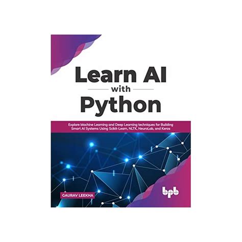 Buy Learn Ai With Python Explore Machine Learning And Deep Learning