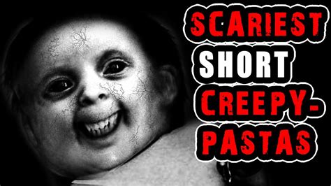 The Scariest Short Creepypastas On The Internet Youtube