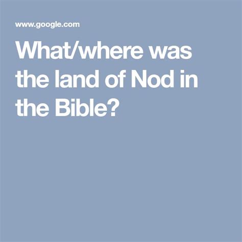 Whatwhere Was The Land Of Nod In The Bible Land Of Nod Bible The Land