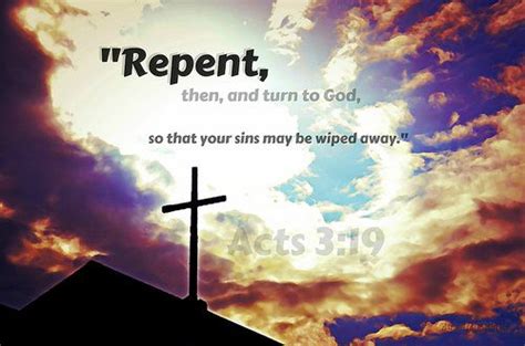 Repent Then And Turn To God Acts 319 Acts 3 19 Turn Ons God