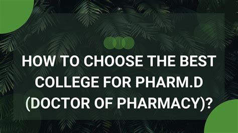 How To Choose The Best College For Pharmd Doctor Of Pharmacy By