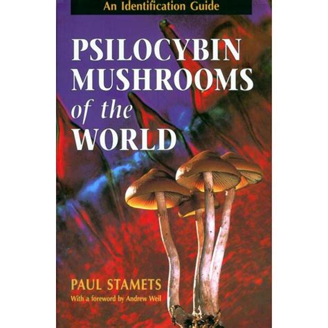 Psilocybin Mushrooms Of The World Dr Paul Stamets Isbn 978