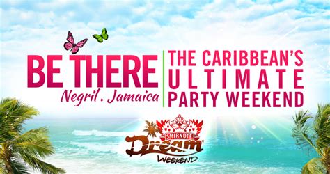 Dream Weekend Negril 2012 Jamaica’s Biggest Party Weekend Lehwego