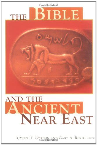 The Bible And The Ancient Near East By Gordon Cyrus H Rendsburg
