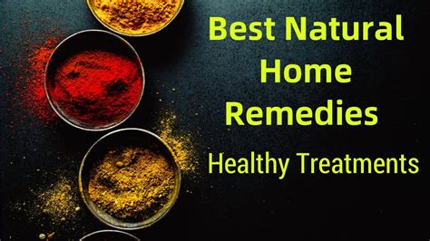 Best Natural Home Remedies Healthy Treatments Youtube