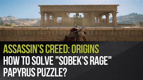 Assassin S Creed Origins How To Solve Sobek S Rage Papyrus Puzzle