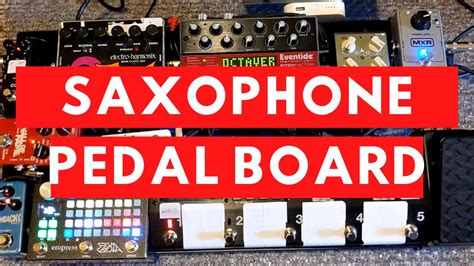 Saxophone Effects Pedal Board Demo Explained Youtube
