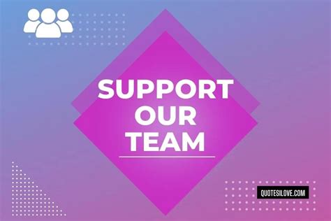 Support Our Team Quotes