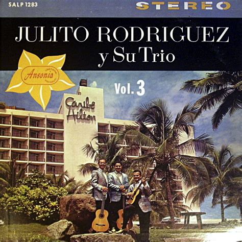 Trio Los Panchos Y Sus Invitados Julito Rodriguez Y Su Trio Caribe