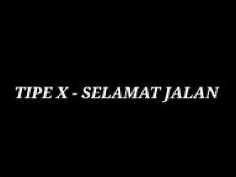 0 ratings0% found this document useful (0 votes). TIPE X - selamat jalan - lirik lagu - YouTube