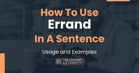 How To Use Errand In A Sentence Usage And Examples