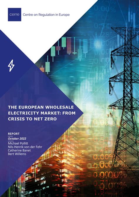 The European Wholesale Electricity Market From Crisis To Net Zero Cerre