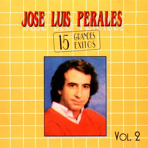 José Luis Perales 15 Grandes Exitos Vol 2 1985 Cd Discogs