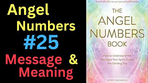 Angel Numbers 25 Spiritual Message And Meaning Youtube