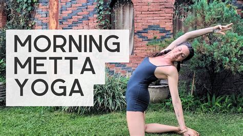 15 Min Morning METTA Heart Opening Yoga Flow YouTube