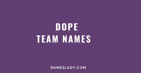 730 Funny Dope Team Names Ideas For Your Group Nameslady