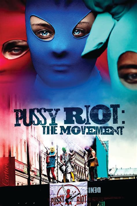 Pussy Riot The Movement Pictures Rotten Tomatoes