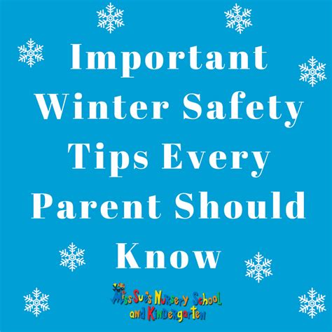 Miss Sues Nursery School Important Winter Safety Tips Every Parent