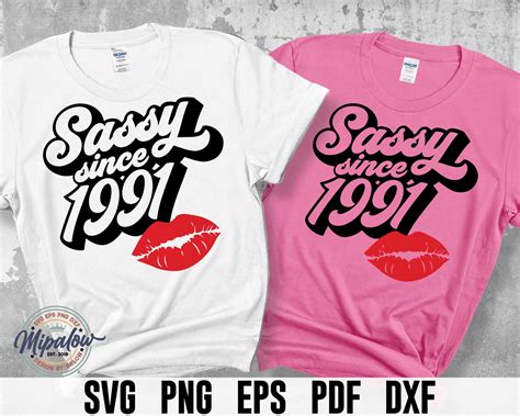 Sassy Since 1991 Svg Chapter 30 Svg Lip Sexy Kiss Girl Etsy