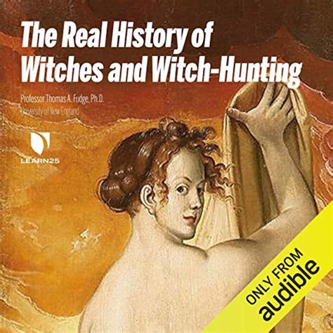 The Real History Of Witches And Witch Hunting Audiobook By Thomas A