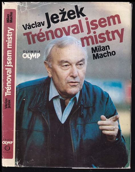📗 Trénoval Jsem Mistry Václav Ježek 1988